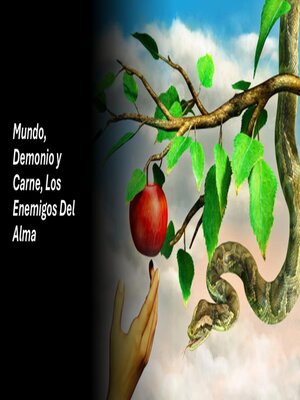 cover image of Mundo, Demonio y Carne, Los Enemigos Del Alma
